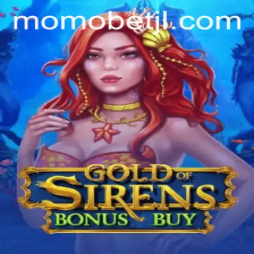Dive into the World of GoldofSirensBonusBuy: An Enthralling Gaming Experience with MOMOBET